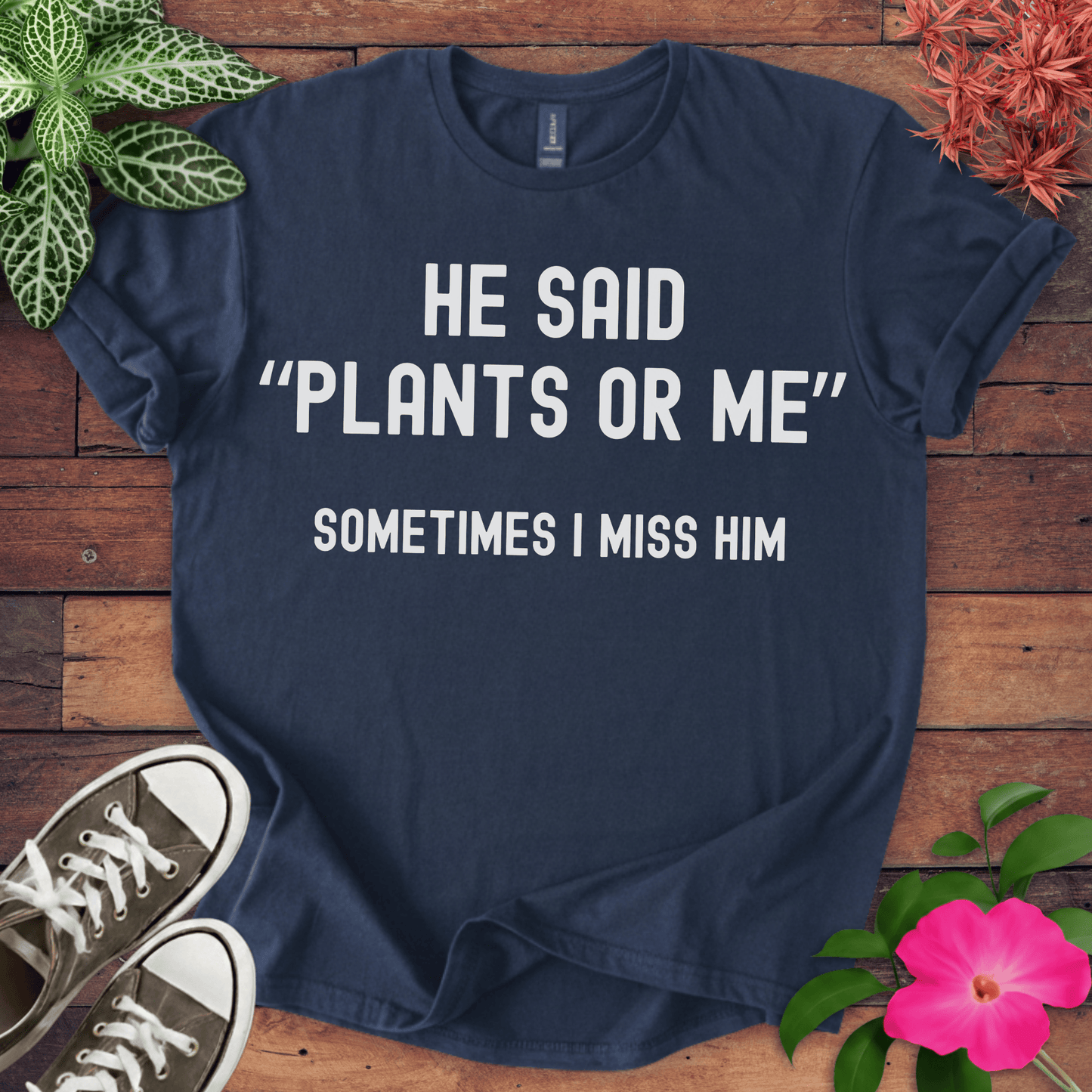 Plants Or Me T-shirt