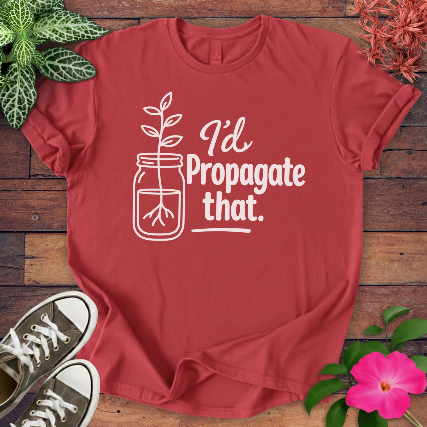 I'd Propagate That T-Shirt