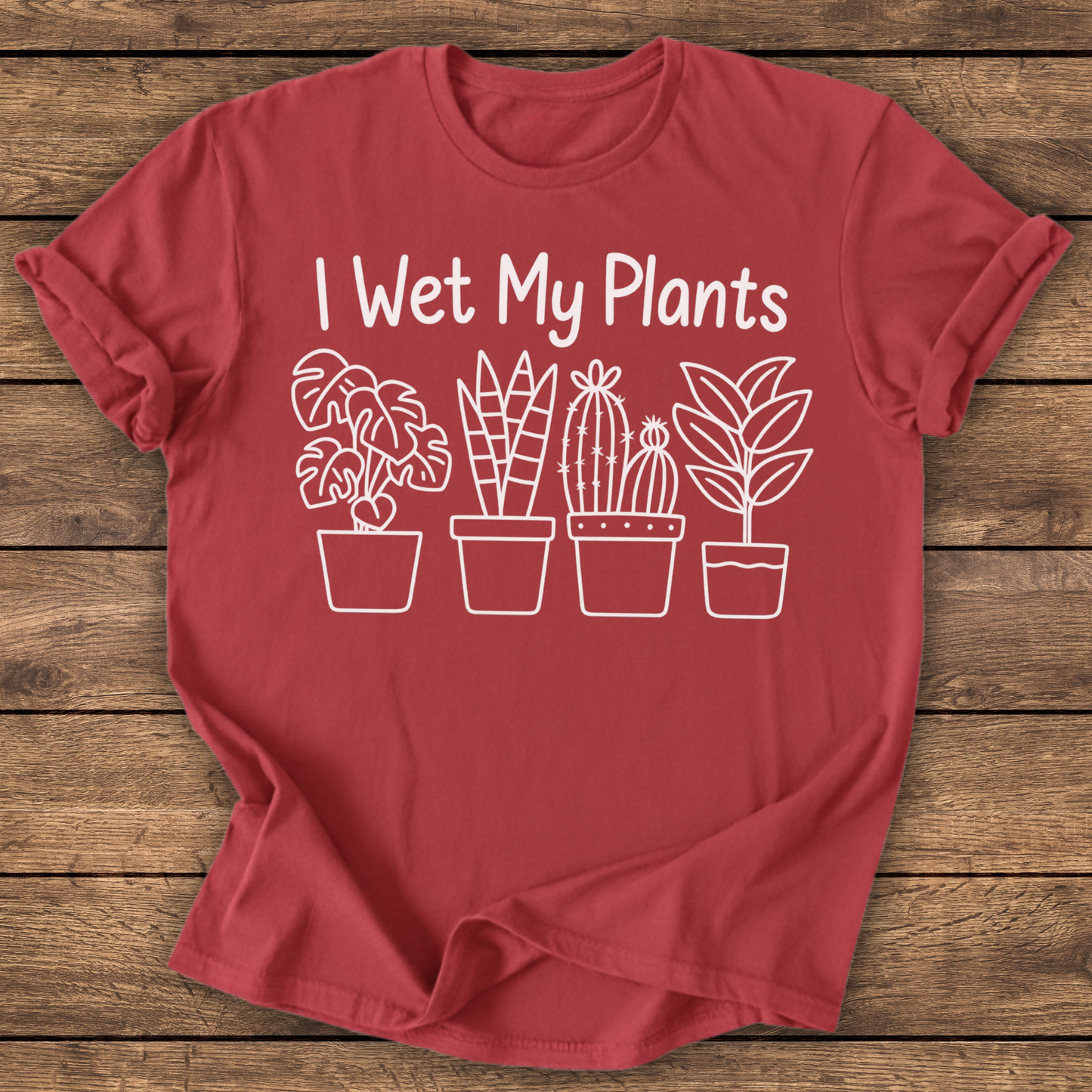 Wet My Plants T-shirt