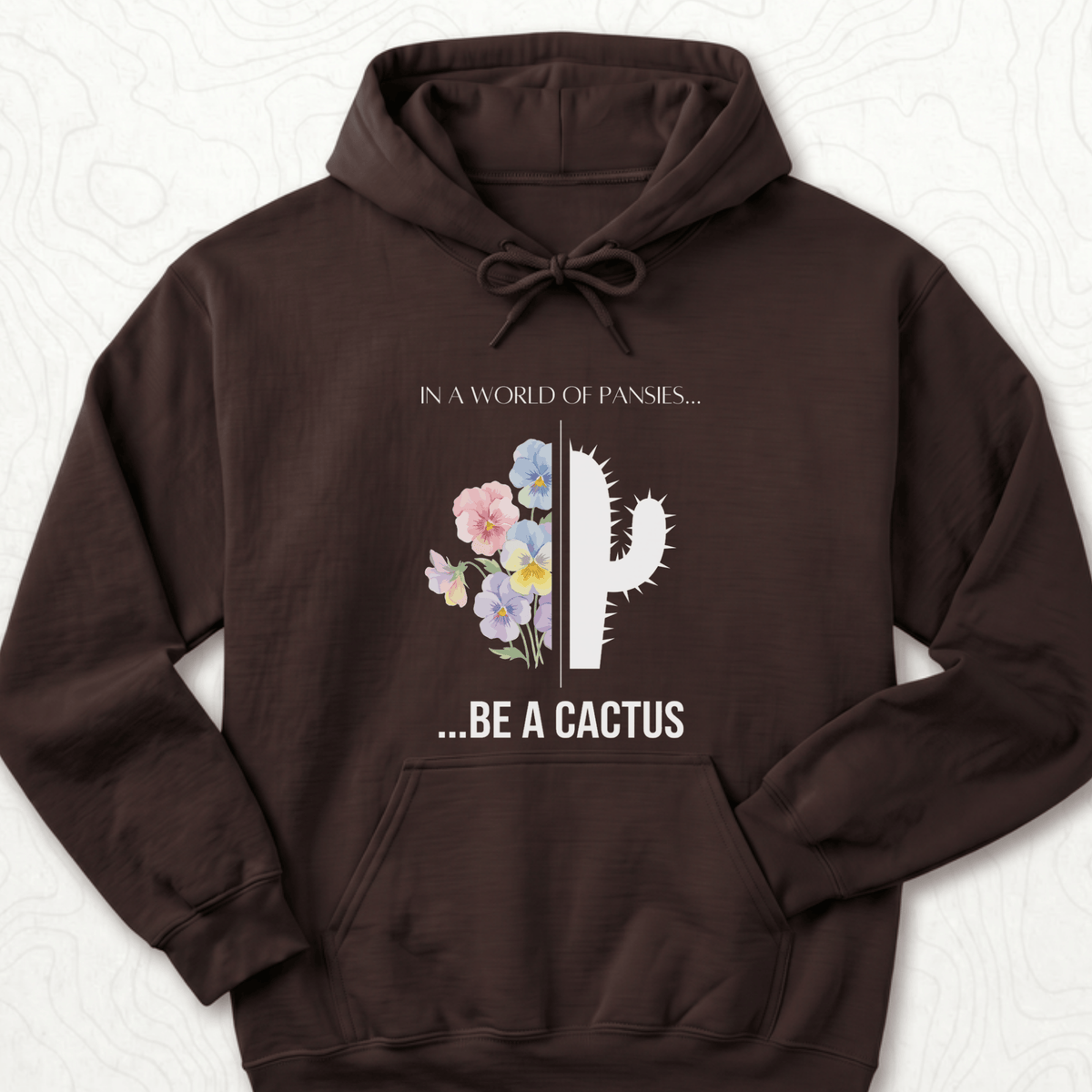 Be A Cactus Hoodie - Dark Chocolate