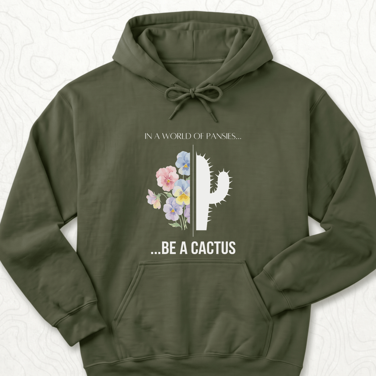 Be A Cactus Hoodie - Military Green
