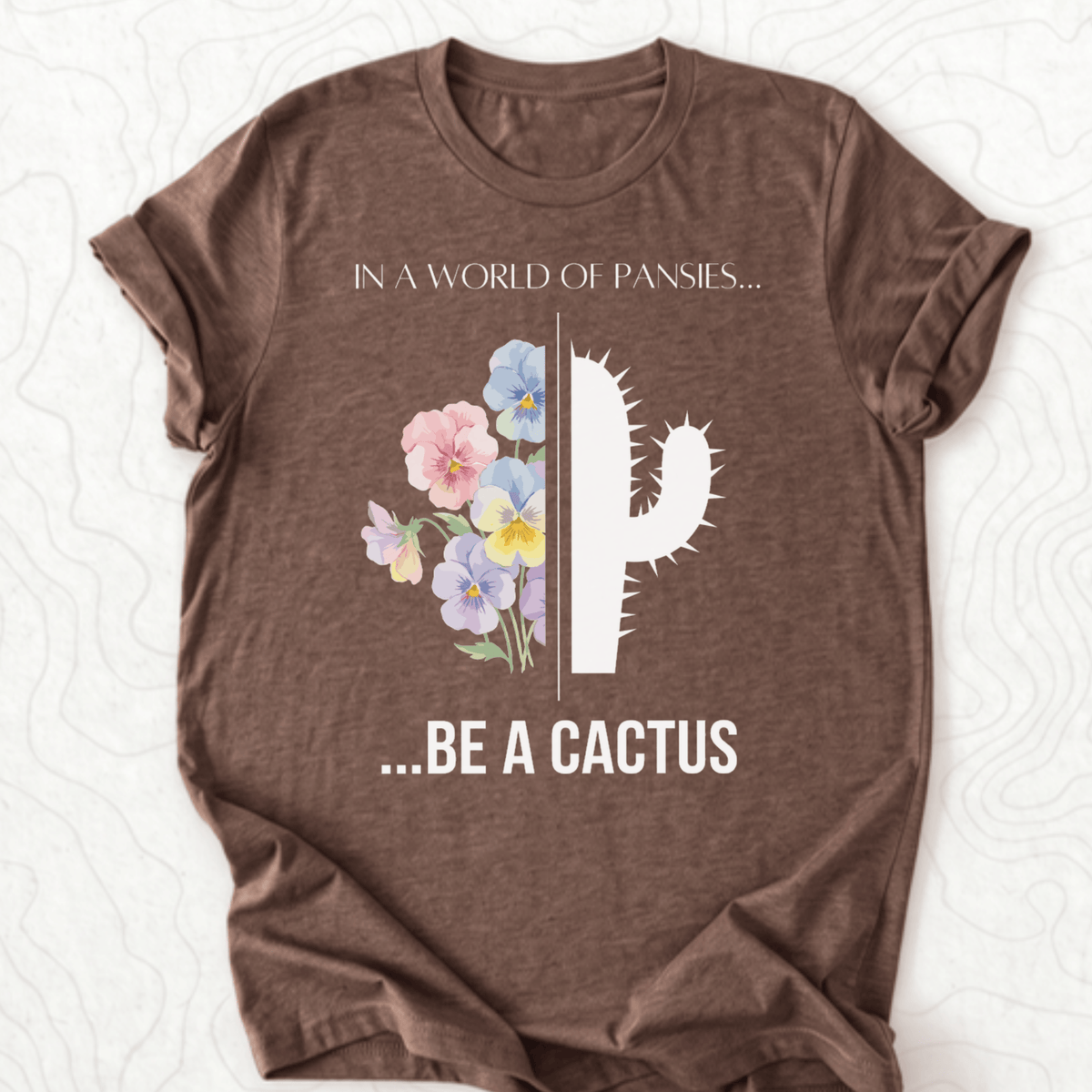Be A Cactus Tee - Heather Brown