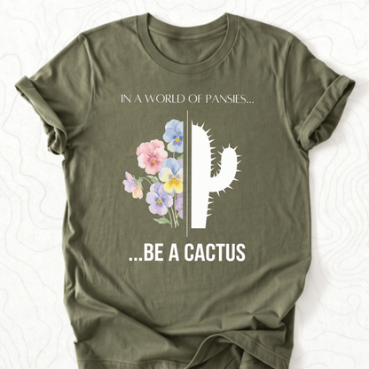 Be A Cactus Tee - Military Green