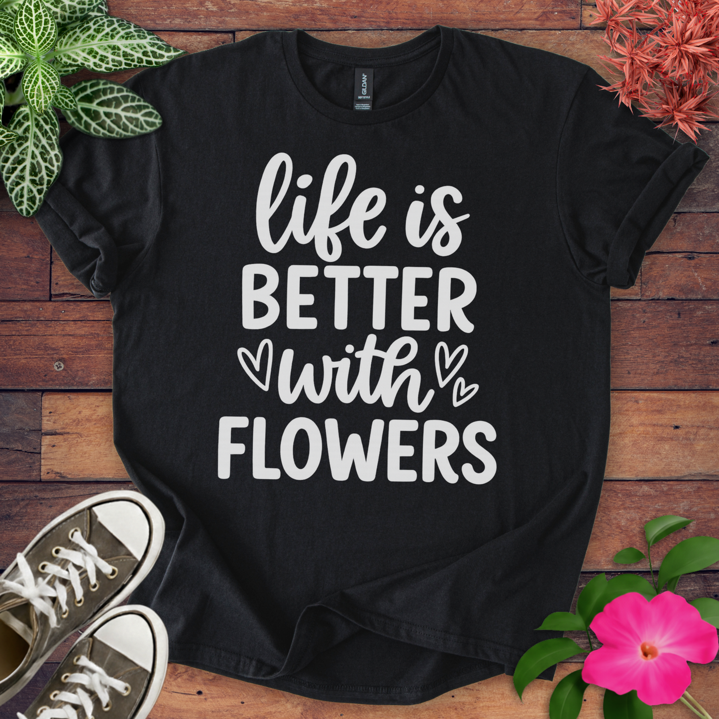 Better With Flowers T-shirt