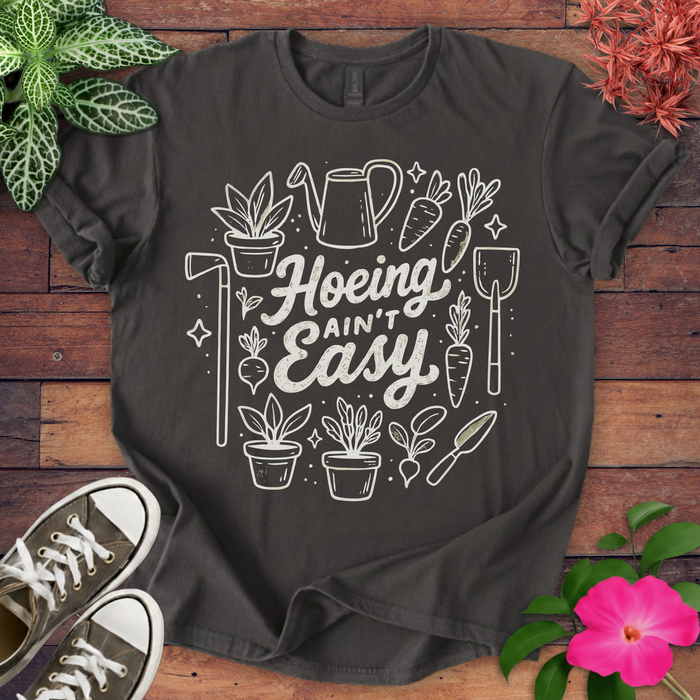 Hoeing Ain’t Easy T-shirt