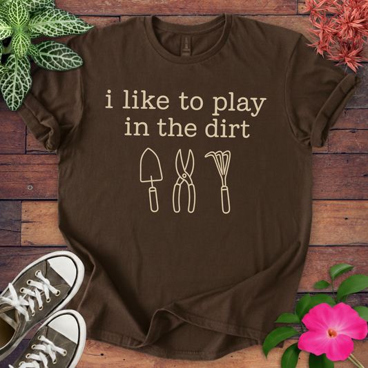 Play in Dirt T-shirt