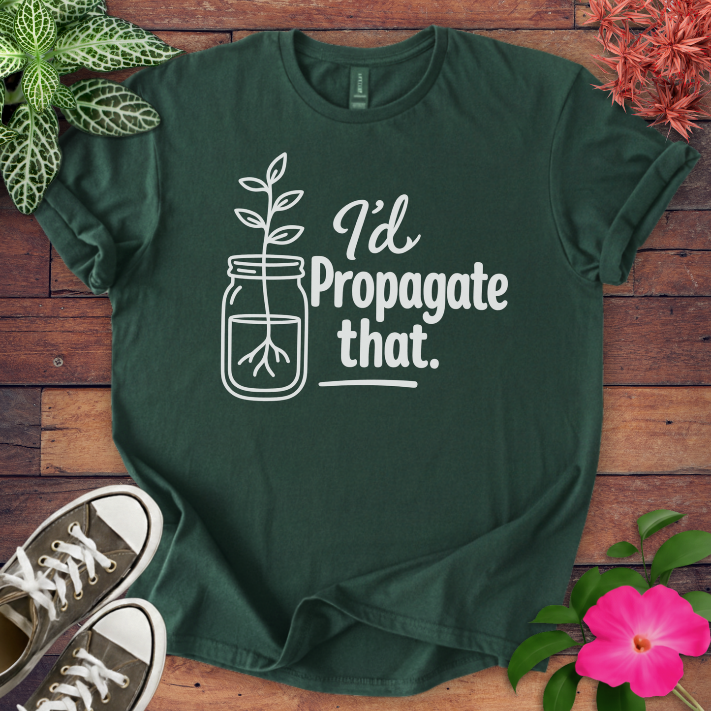 I'd Propagate That T-Shirt