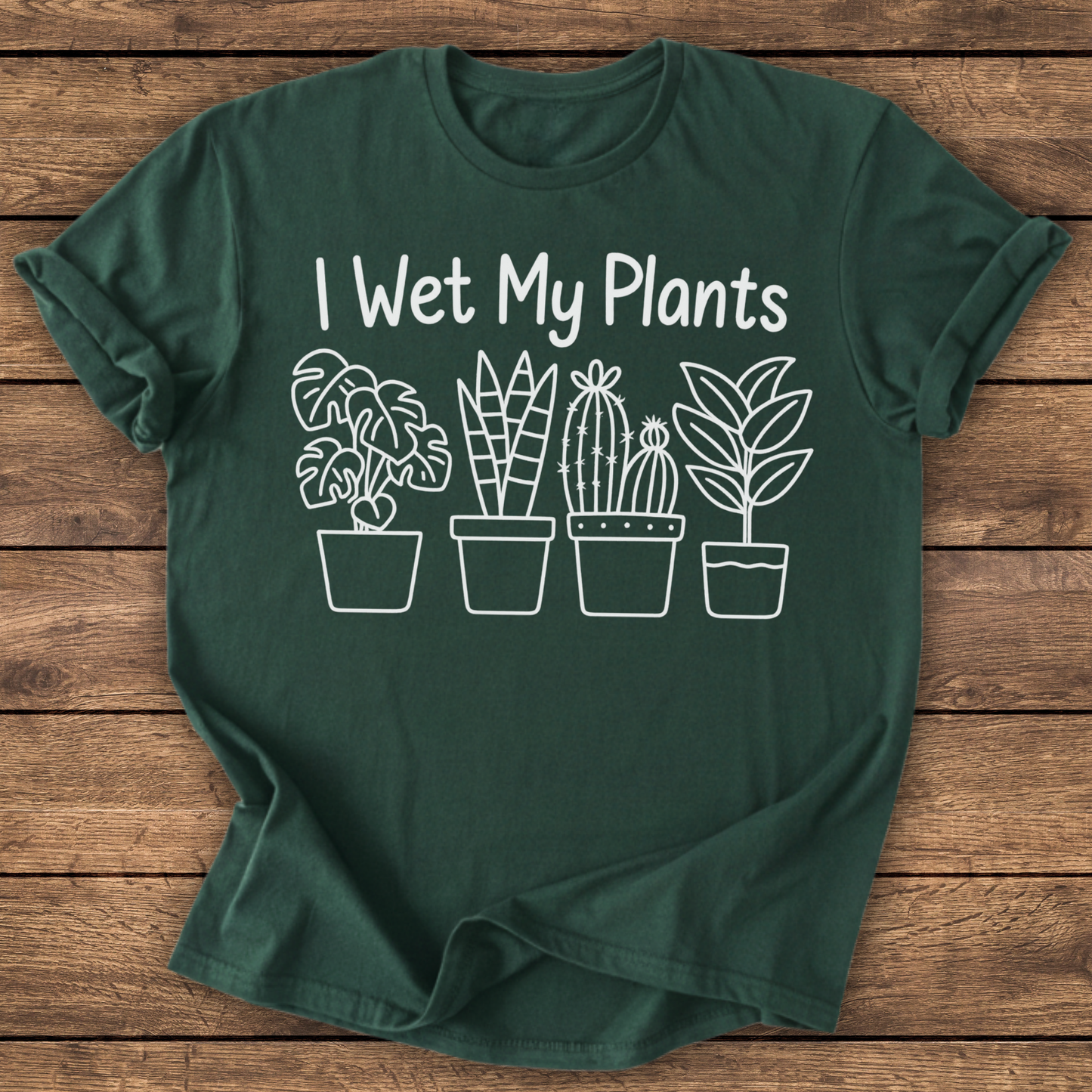 Wet My Plants T-shirt