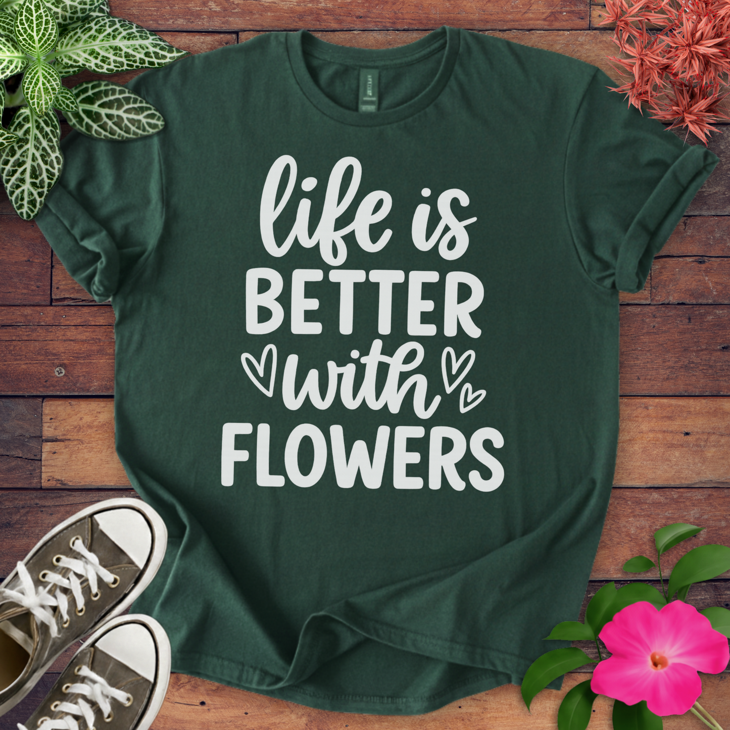 Better With Flowers T-shirt