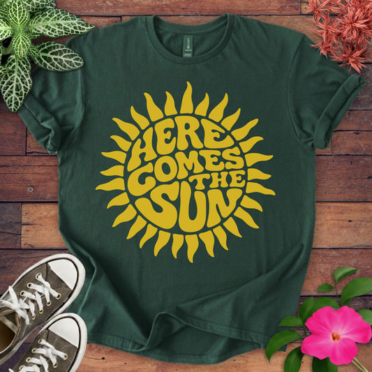 Here Comes The Sun T-Shirt
