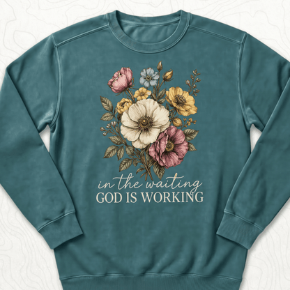God Is Working Sweatshirt - Blue Spruce