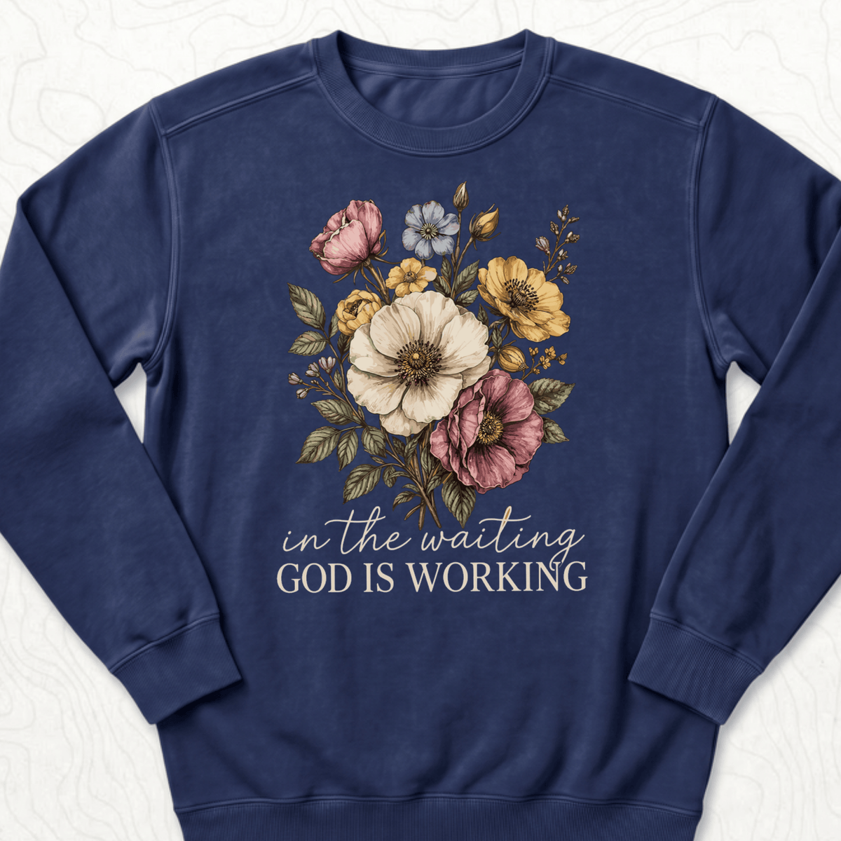 God Is Working Sweatshirt - True Navy