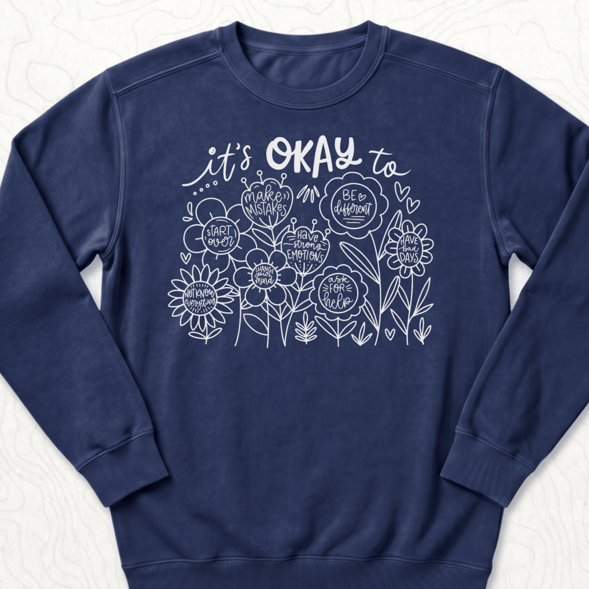 Its Okay Sweatshirt - True Navy
