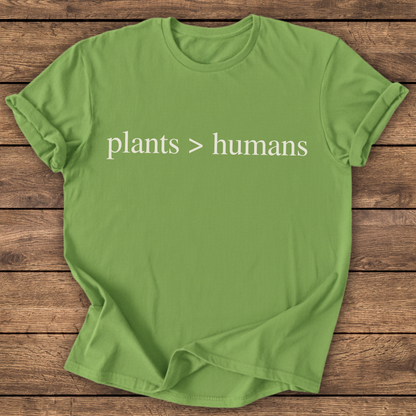 Plants Over Humans T-shirt