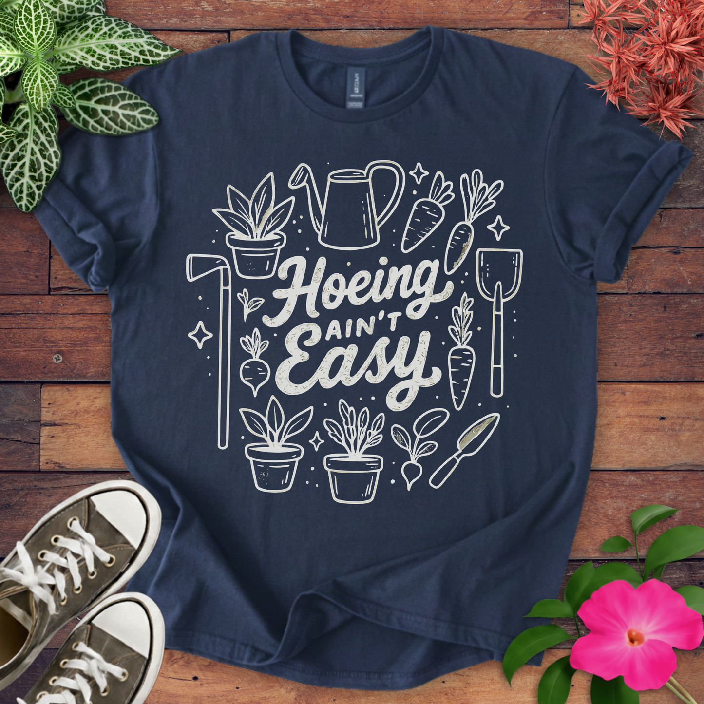 Hoeing Ain’t Easy T-shirt