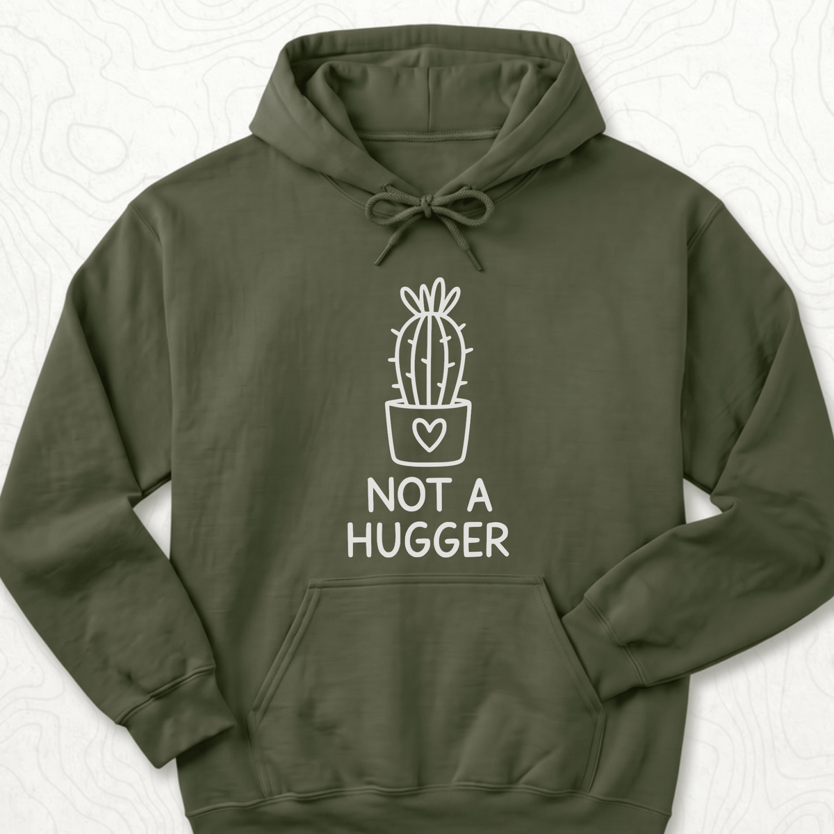 Not A Hugger Hoodie - Military Green