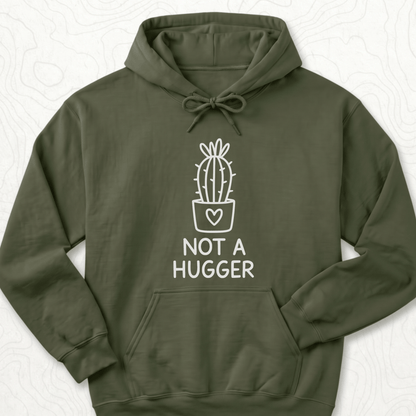 Not A Hugger Hoodie - Military Green