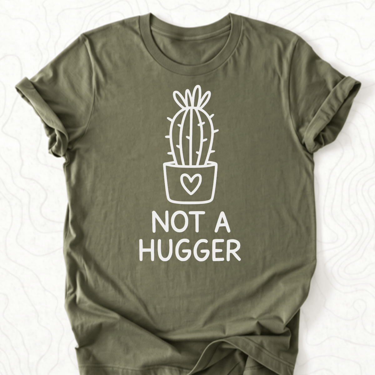Not A Hugger Tee - Military Green