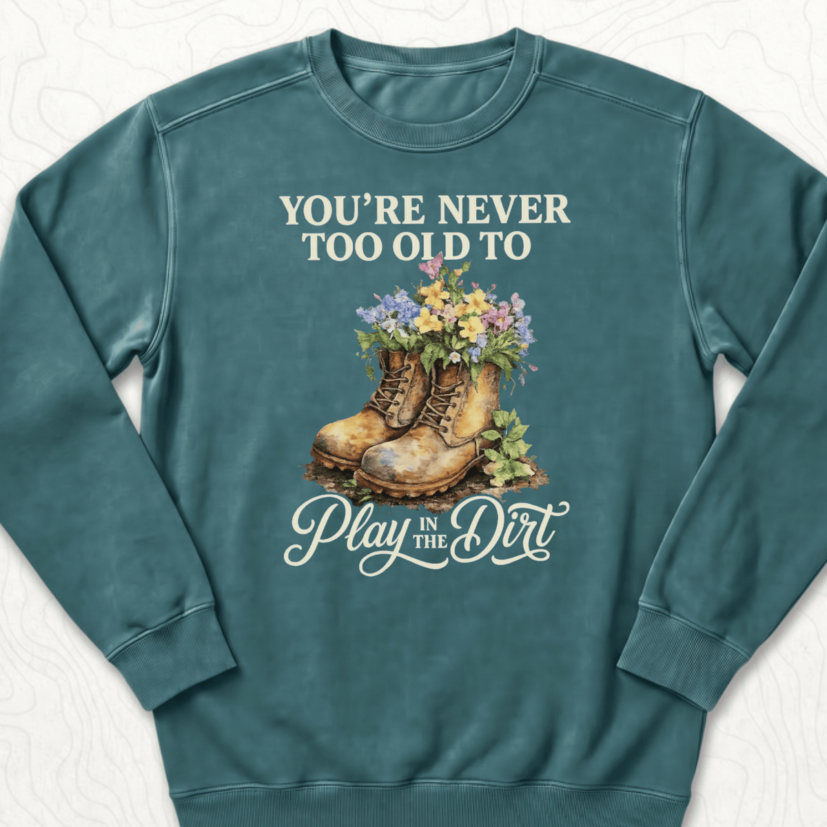 Play In Dirt Sweatshirt - Blue Spruce