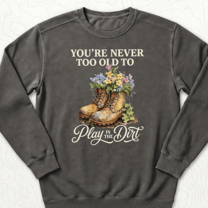 Play In Dirt Sweatshirt - Pepper