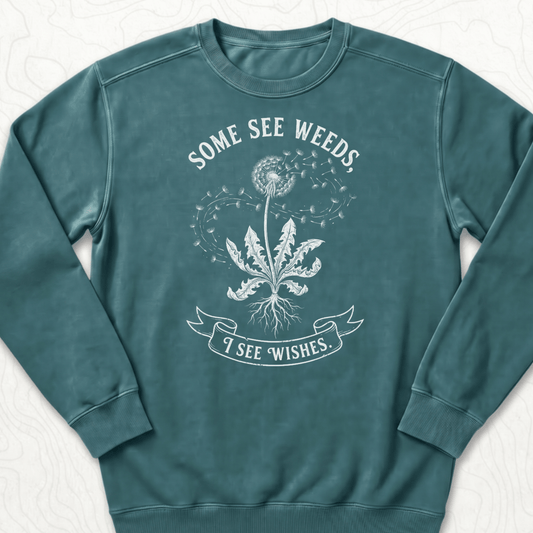 Some See Weeds Sweatshirt - Blue Spruce