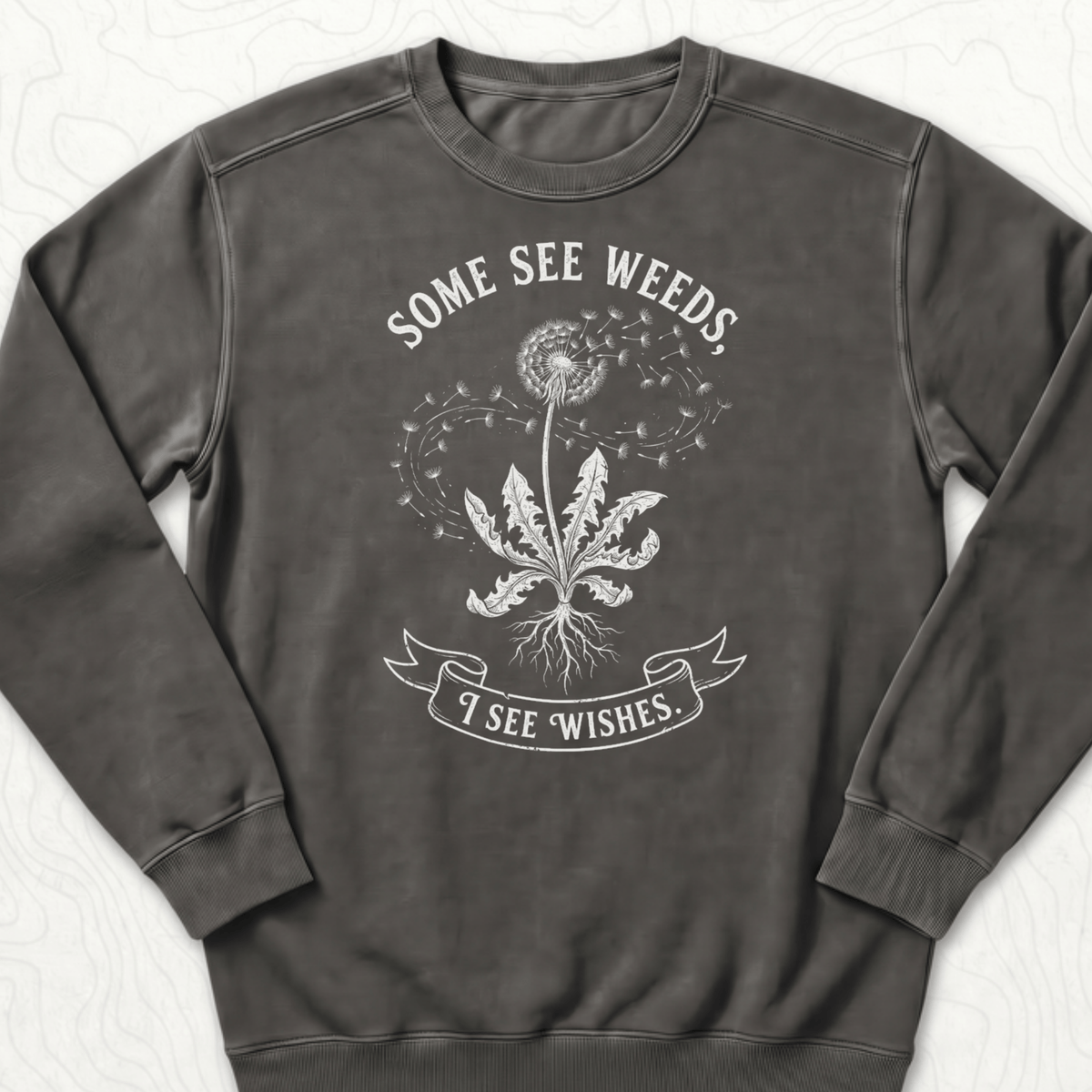 Some See Weeds Sweatshirt - Pepper