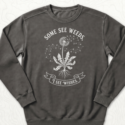 Some See Weeds Sweatshirt - Pepper